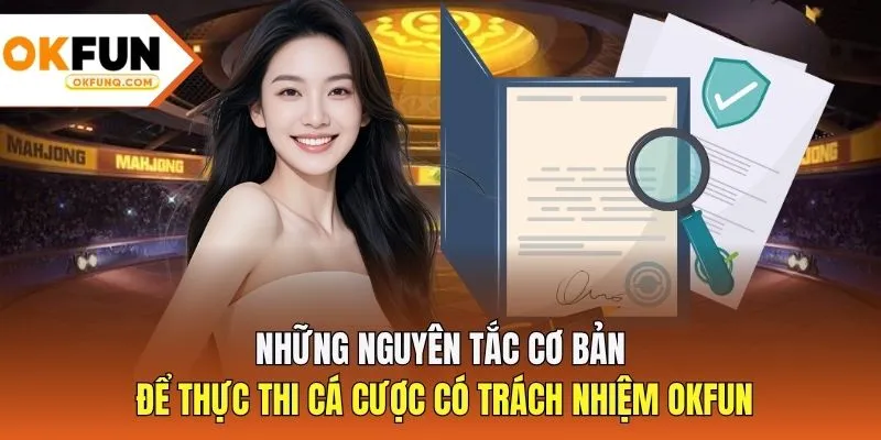 Những nguyên tắc cơ bản để thực thi cá cược có trách nhiệm OKFUN