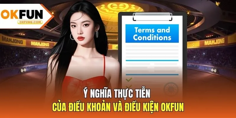 Ý nghĩa thực tiễn của điều khoản và điều kiện OKFUN